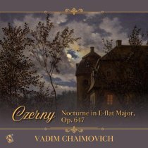 Vadim Chaimovich - Nocturne in E-Flat Major, Op. 647