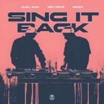 Alex Alta, Niki Four, SVLTO - Sing It Back