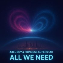Axel Boy, Princess Superstar - All We Need