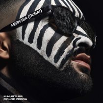 M.Hustler, Color Zebra - Merhaba (Dubai)