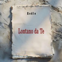 Rodle - Lontano da Te