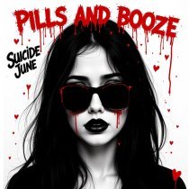 Suicide June - Pills and Booze