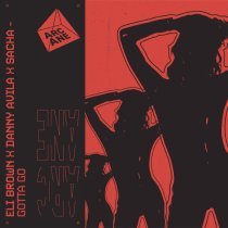 Eli Brown, Danny Avila, Sacha - Gotta Go