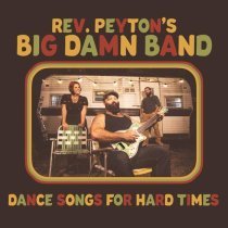 Reverend Peytons Big Damn Band - I'll Pick You Up