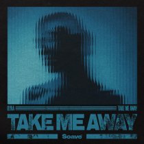 ILYAA - Take Me Away