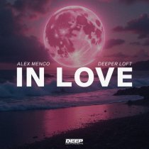 Alex Menco, Deeper Loft - In Love