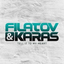 Filatov & Karas - Tell It To My Heart (Extended)