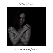 NITA Kaya - Не молитвами