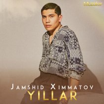 Jamshid Ximmatov - Yillar