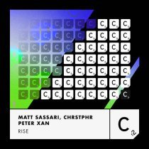 Matt Sassari, CHRSTPHR, Peter Xan - Rise