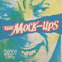 The Mock-Ups - I Wanna Know Your Name