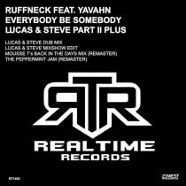 Ruffneck - Everybody Be Somebody (Lucas & Steve Pt. II Plus)