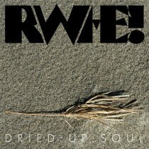 rwhe - Dried-up Soul