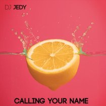DJ JEDY - Calling Your Name