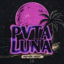 Neton Vega - Pvta Luna