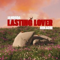 JAKONDA, MIKACHI - Lasting Lover