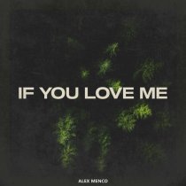 Alex Menco - If You Love Me