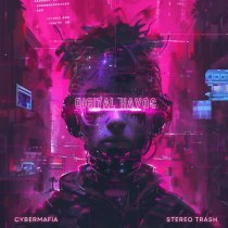 CyberMafia, Stereo Trash - Digital Havoc