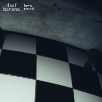 Deaf Havana - Lawn Tennis