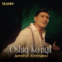 Jamshid Ximmatov - Oshiq Ko'ngil