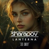 Sharapov, Lanterna - Go Away (Radio Mix)