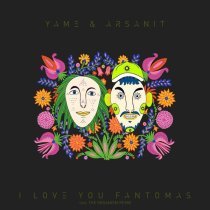 Yame - I Love You Fantomas
