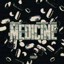 Daboii, Big Sad 1900 - Medicine