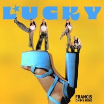 Francis On My Mind - Lucky
