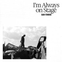 Sam Fender - I'm Always On Stage