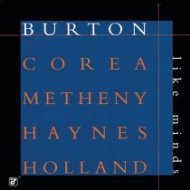 Gary Burton, Chick Corea, Pat Metheny, Roy Haynes, Dave Holland - Like Minds (Album Version)