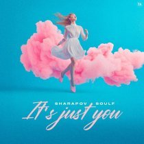 Sharapov, Soulf - It's Just You
