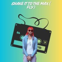 Teyno El Rey Del Marroneo - Shake It To The Max (Fly)