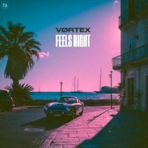 VØRTEX - Feels Right