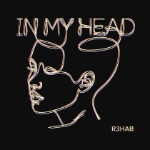 R3hab - In My Head