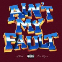 LaRussell, Busta Rhymes, Mike G Beatz - Ain't My Fault