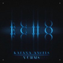 VURMS, Katana Angels - ECHO