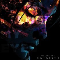 We Are The Catalyst - When I Close My Eyes