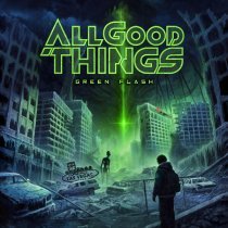 All Good Things - Green Flash