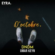 DNDM, Umar Keyn - D’octobre,