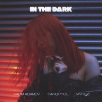 Vadim Adamov, Hardphol, MVRGØ - In The Dark