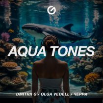 Dmitrii G, Olga Vedell, Черри - Aqua Tones