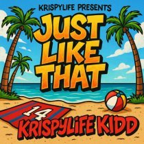 Krispylife Kidd - Just Like That