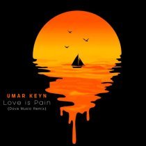 Umar Keyn - Love Is Pain (Dova Music Remix)