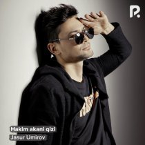 Jasur Umirov - Hakim akani qizi