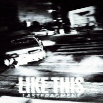 Lastfragment - Like This