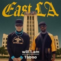 will.i.am, Taboo - EAST LA