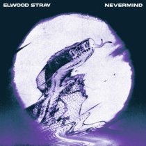 Elwood Stray - Nevermind