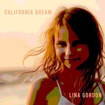 Lina Gordon - California Dream