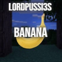 L0RDPUSSI3S - Banana