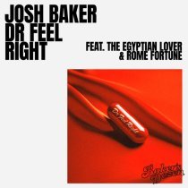Rome Fortune, Josh Baker, The Egyptian Lover - Dr Feel Right (feat. The Egyptian Lover & Rome Fortune)